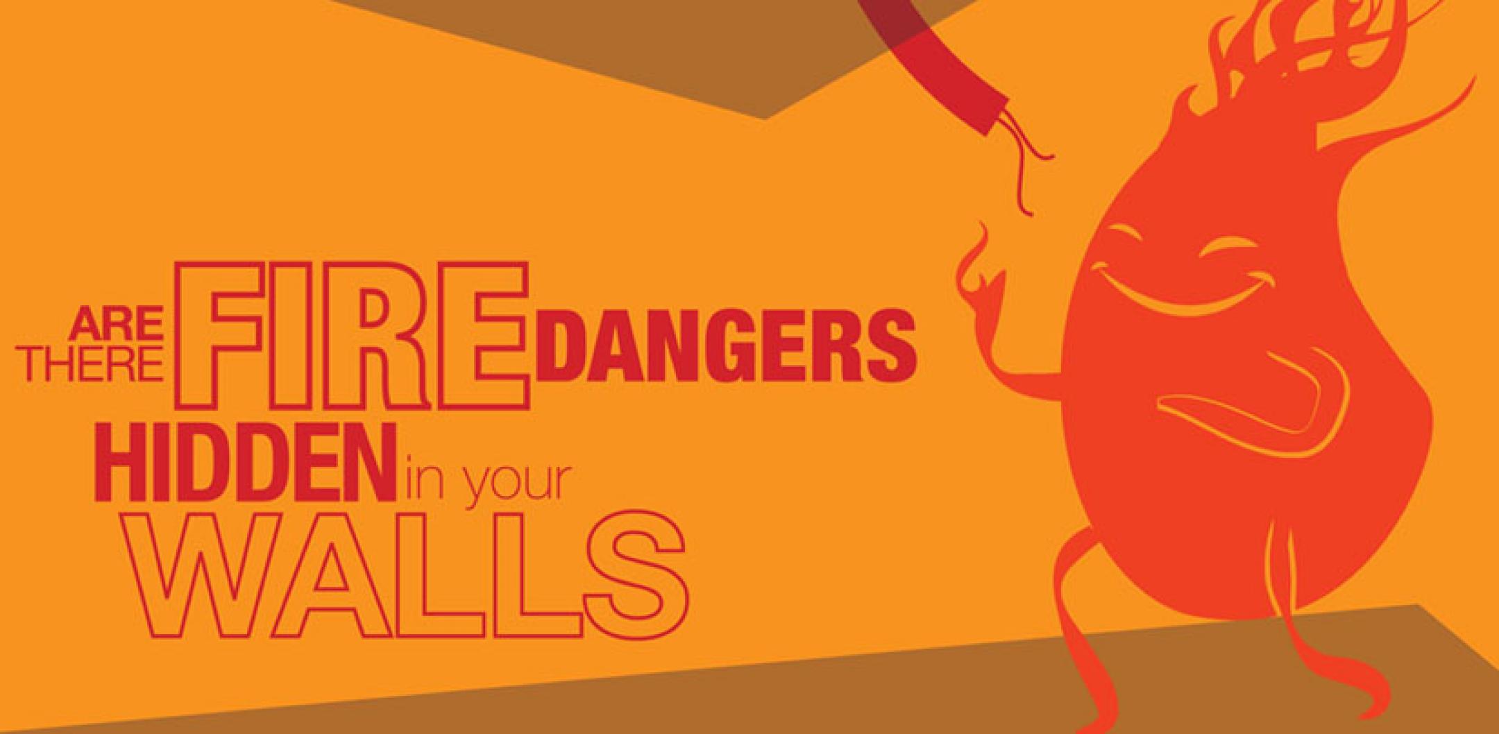 Are There Fire Dangers Hidden in Your Walls?