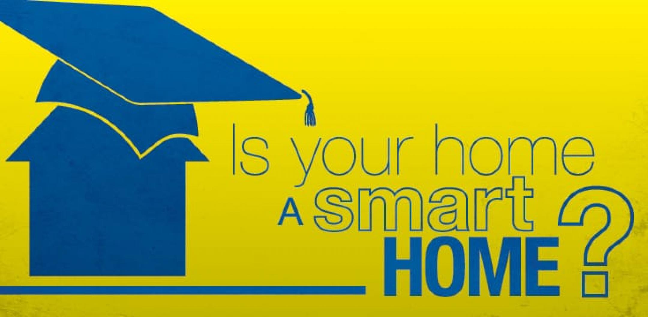 Is Your Home a “Smart” Home?